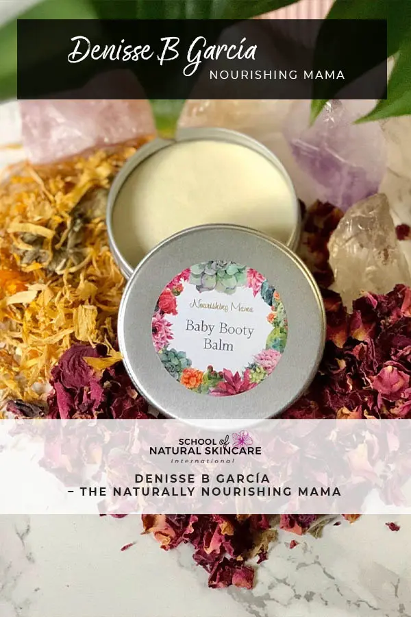 Denisse B García – the Naturally Nourishing Mama Student success stories