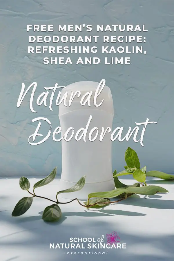 Free Men’s Natural Deodorant Recipe: Refreshing Kaolin, Shea and Lime Natural Deodorant Natural Bodycare recipes
