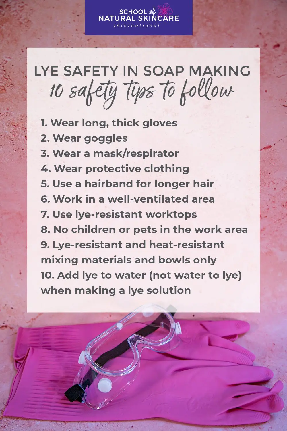 Lye Safety in Soap Making + 10 Safety Tips to Follow Soapmaking