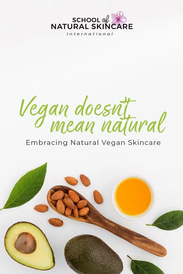 Vegan Doesn’t Mean Natural: Embracing Natural Vegan Skincare Skincare Formulation